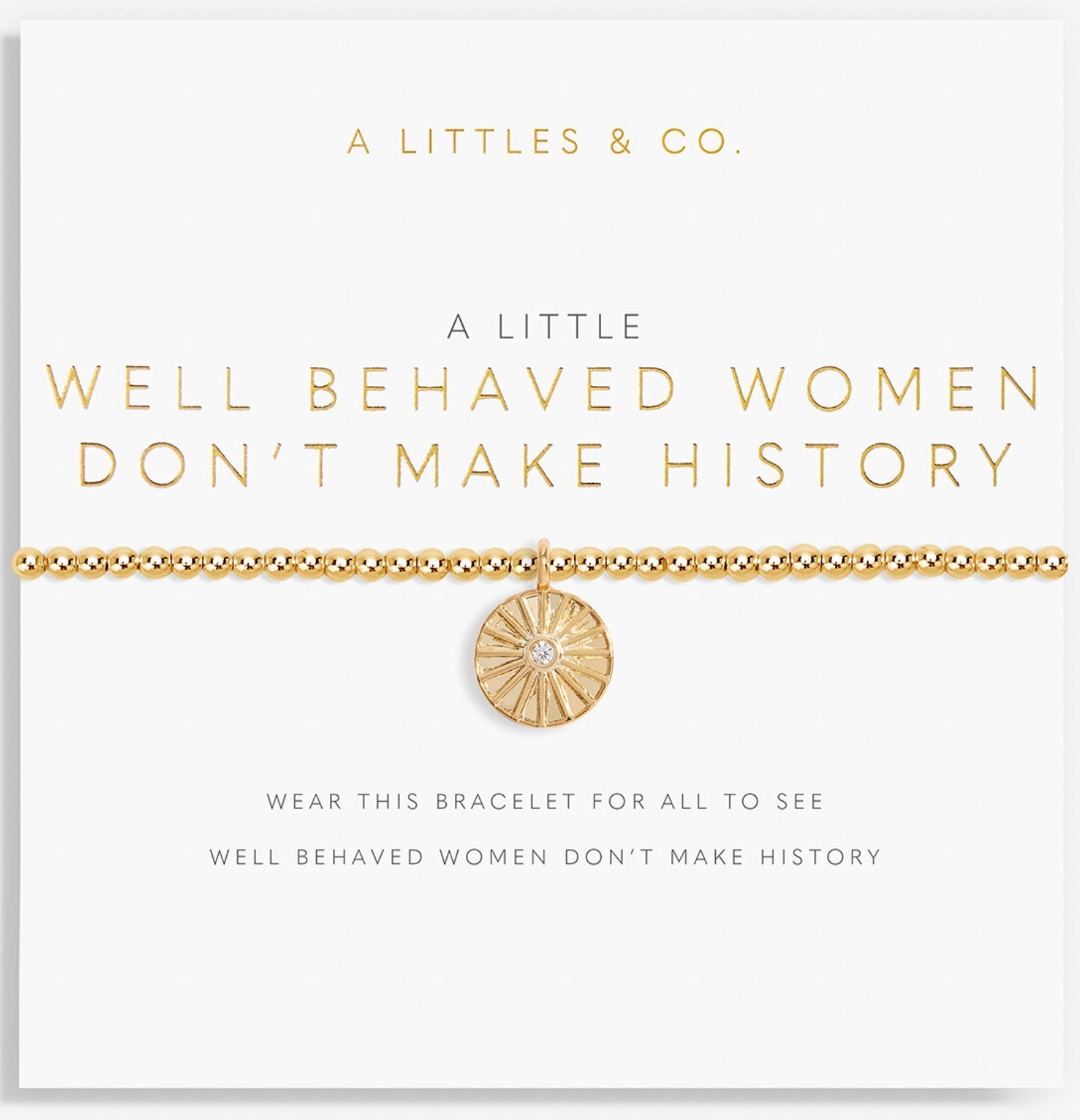 Well behaved woman don’t make history bracelet