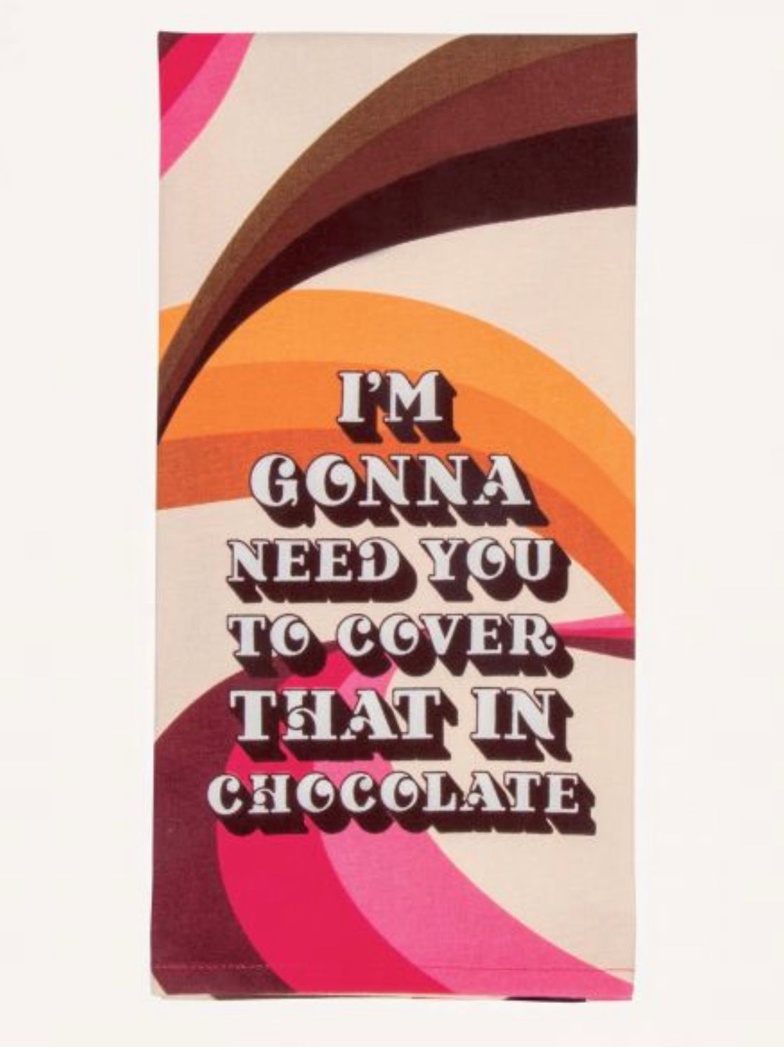 I'm gonna need you to cover Dish Towel